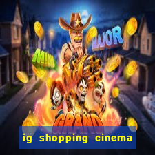 ig shopping cinema porto velho